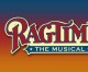 MUSICAL THEATRE WEST BRINGS THE  TONY AWARD-WINNING MUSICAL RAGTIME TO THE  CARPENTER PERFORMING ARTS CENTER